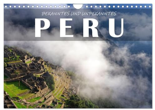 Bekanntes und Unbekanntes Peru (Wandkalender 2026 DIN A4 quer), CALVENDO Monatskalender: Peru ist der Inbegriff von Südamerika und ein Traumziel für Reisende. (CALVENDO Orte)