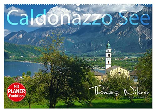 Caldonazzo See (Wandkalender 2026 DIN A2 quer), CALVENDO Monatskalender: Der Caldonazzosee in der Valsugana, ist der größte See im Trentino, da der ... auf Trentiner Boden liegt. (CALVENDO Orte)