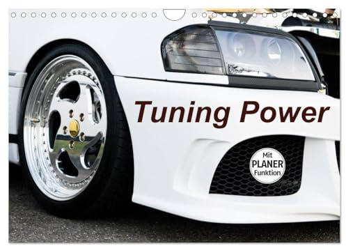 Tuning Power (Wandkalender 2026 DIN A4 quer), CALVENDO Monatskalender: Tuning Power Highlights (CALVENDO Mobilitaet)