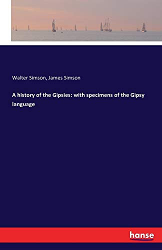 A history of the Gipsies: with specimens of the Gipsy language