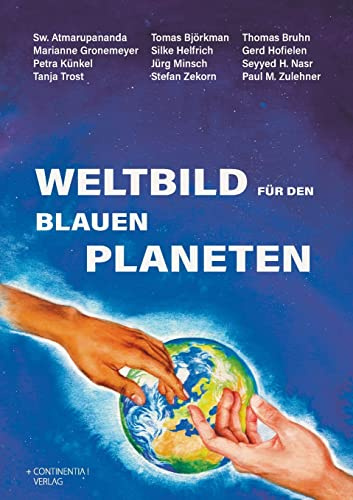 Weltbild für den Blauen Planeten: Auf der Suche nach einem neuen Verständnis unserer Welt