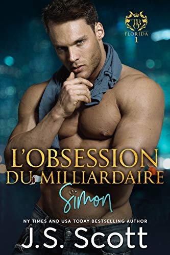 L’obsession du milliardaire ~ Simon: L’obsession du milliardaire, tome 1