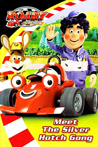 Roary the Racing Car - Meet the Silver Hatch Gang