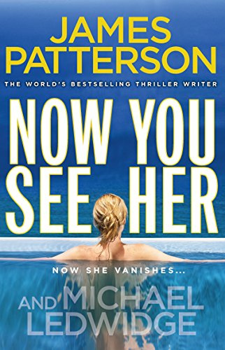 Now You See Her. James Patterson