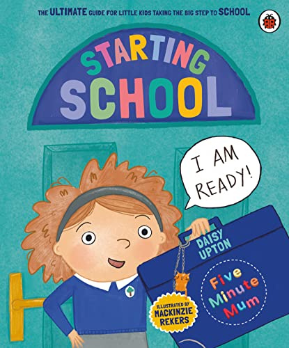 Ladybird Five Minute Mum Starting School The Ultimate Guide for New School Starters.