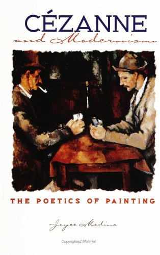 Cezanne and Modernism: The Poetics of Painting (S U N Y Series, Margins of Literature)