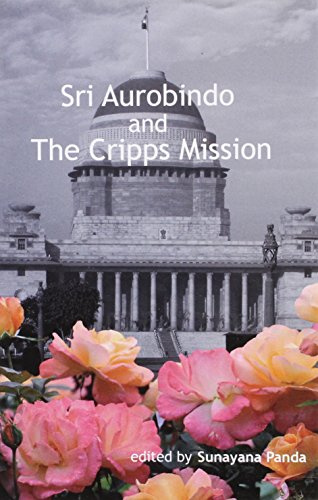 Sri Aurobindo and the Cripps Mission