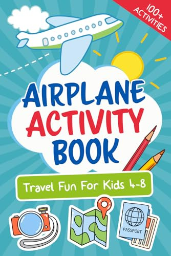 Let’s Go! Airplane Activity Book: Travel Fun For Kids 4-8 (Let's Go... Kids Travel Guides and Activity Books)