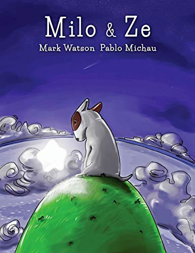 Milo & Ze: A Tale of Friendship (Mark Watson Children's Books)
