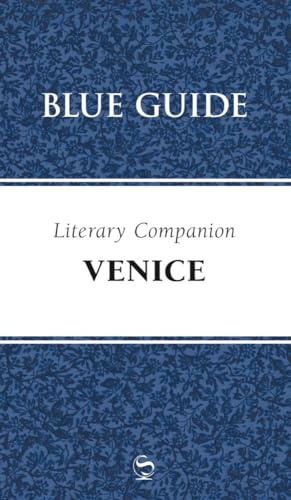 Blue Guide Literary Companion to Venice (Travel Series)