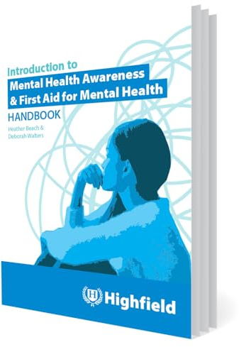 Introduction to Mental Health Awareness & First Aid for Mental Health Handbook