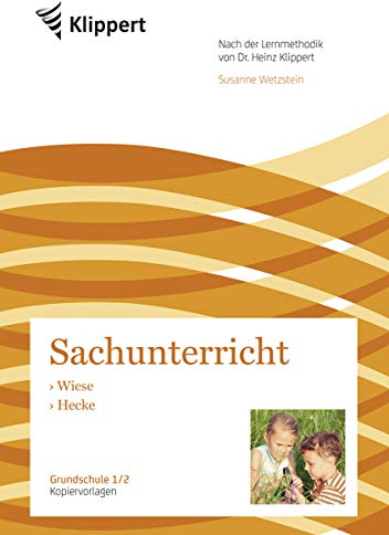 Wiese - Hecke: Grundschule 1/2. Kopiervorlagen (1. und 2. Klasse) (Klippert Grundschule)