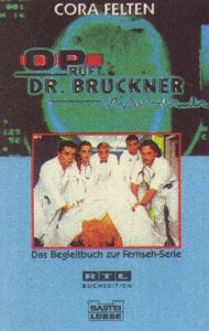 OP ruft Dr. Bruckner (Allgemeine Reihe. Bastei Lübbe Taschenbücher)