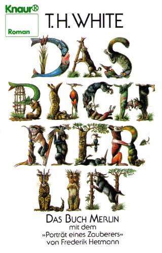 Das Buch Merlin: Mit dem Porträt eines Zauberers von Frederik Hetmann (Knaur Taschenbücher. Romane, Erzählungen)