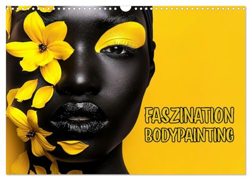Faszination Bodypainting (Wandkalender 2026 DIN A3 quer), CALVENDO Monatskalender: Kunst auf Haut (CALVENDO Kunst)