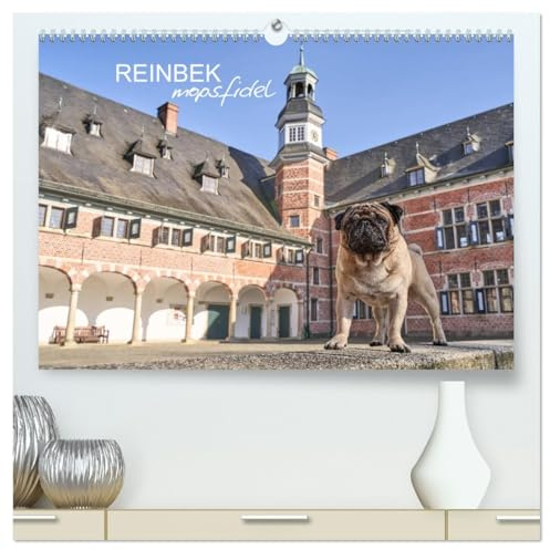 Reinbek mopsfidel (hochwertiger Premium Wandkalender 2026 DIN A2 quer), Kunstdruck in Hochglanz: Reinbek im Sachsenwald, mit dem Mops erleben und lieben (CALVENDO Orte)