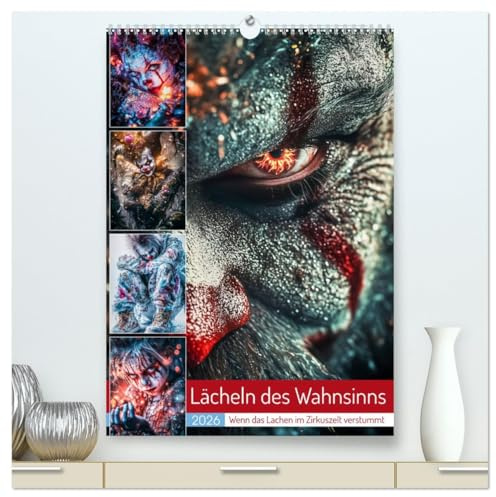 Lächeln des Wahnsinns (hochwertiger Premium Wandkalender 2026 DIN A2 hoch), Kunstdruck in Hochglanz: Diese Clowns sind keine Witzfiguren, sondern ... tanzen, wenn du rennst. (CALVENDO Menschen)