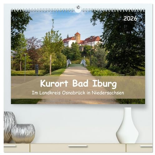 Kurort Bad Iburg (hochwertiger Premium Wandkalender 2026 DIN A2 quer), Kunstdruck in Hochglanz: Im Landkreis Osnabrück in Niedersachsen (CALVENDO Orte)