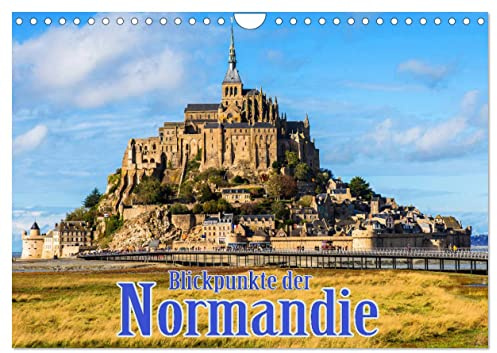 Blickpunkte der Normandie (Wandkalender 2026 DIN A4 quer), CALVENDO Monatskalender: Eine fotografische Reise durch die Normandie (CALVENDO Orte)