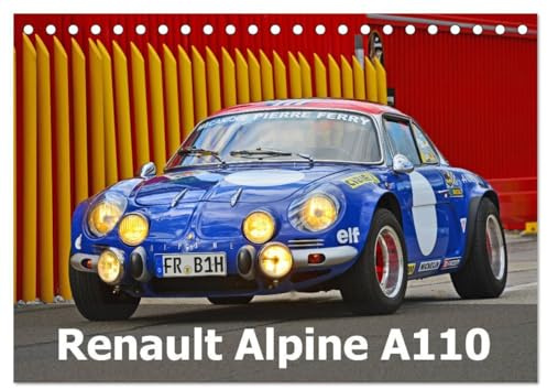 Renault Alpine A110 (Tischkalender 2026 DIN A5 quer), CALVENDO Monatskalender: Ein historischer Edelsportwagen aus Frankreich (CALVENDO Mobilitaet)