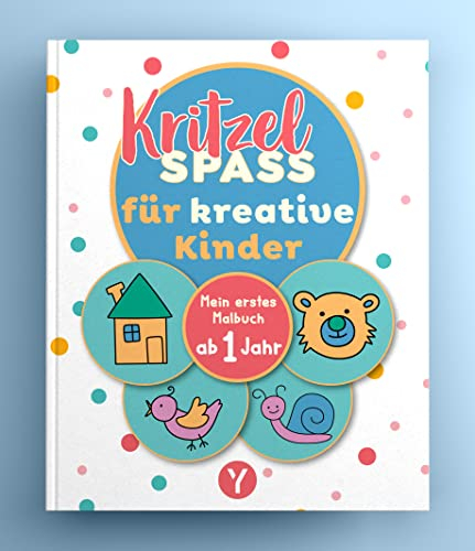 Kritzelbuch ab 1 Jahr: Kritzelspaß für kreative Kinder. Mein erstes Malbuch mit dickem Papier zur Förderung der Kreativität und Motorik. Beschäftigung für Urlaub & Ferien mit Kindern ab 1 Jahr