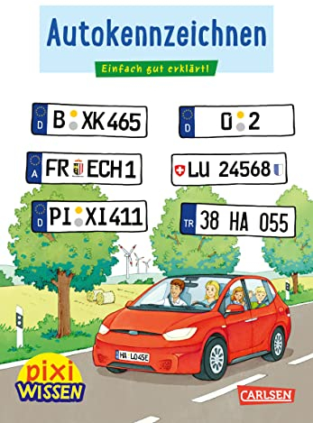Pixi Wissen 102: Autokennzeichen: Einfach gut erklärt! | Allgemeinwissen für Grundschukinder (102)