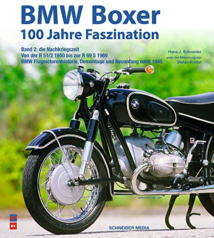 BMW Boxer - 100 Jahre Faszination (Band 2): Die Nachkriegszeit: von der R 51/2 1950 bis zur R 69 S 1969