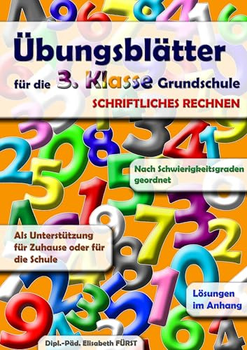Übungsblätter für die 3. Klasse Grundschule: Schriftliche Grundrechnungsarten