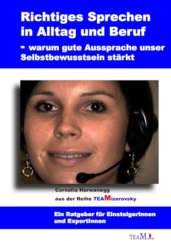 Richtiges Sprechen in Alltag und Beruf: Warum gute Ausprache unser Selbstbewusstsein stärkt