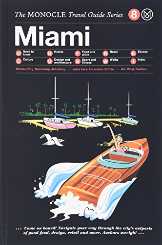 Monocle travel guide miami /anglais: Monocle Travel Guide Series