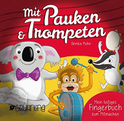 Mit Pauken und Trompeten: Mein lustiges Fingerbuch zum Mitmachen