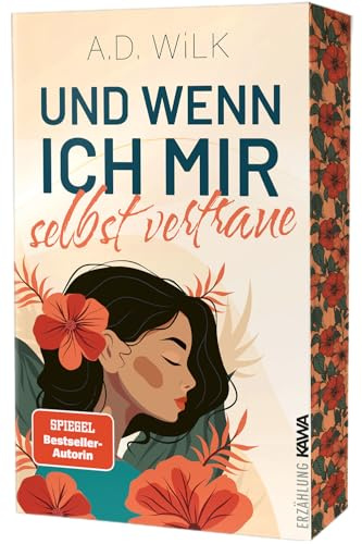 Und wenn ich mir selbst vertraue: Mit wunderschönem limitierten Farbschnitt (Auf dem Weg zu mir)