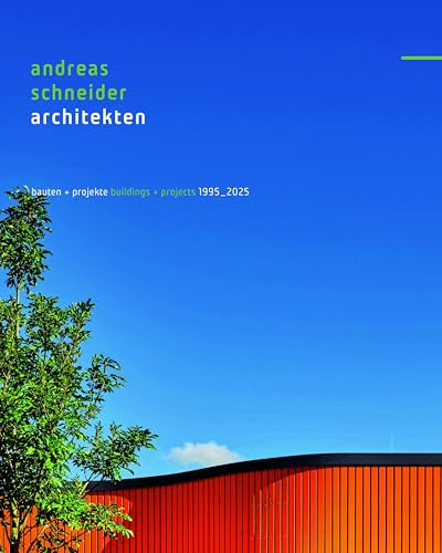andreas schneider architekten - bauten + projekte - 1995–2025