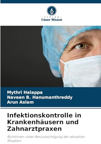 Infektionskontrolle in Krankenhäusern und Zahnarztpraxen: Richtlinien unter Berücksichtigung der aktuellen Situation