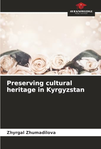 Preserving cultural heritage in Kyrgyzstan: DE