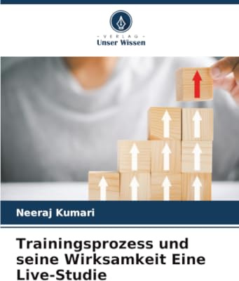 Trainingsprozess und seine Wirksamkeit Eine Live-Studie: DE