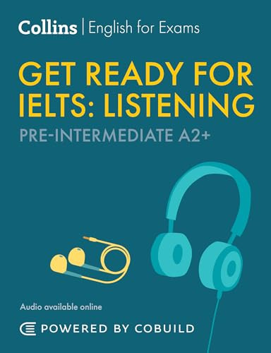 Get Ready for IELTS Listening (incl. Audio): IELTS 4+ (A2+) (Collins English for IELTS)
