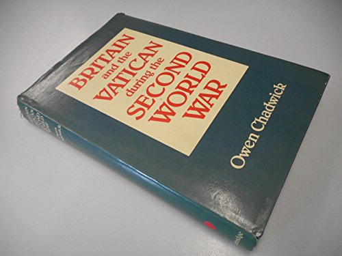 Britain and the Vatican During the Second World War (Ford Lectures)