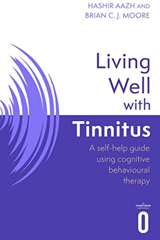 Living Well with Tinnitus: A self-help guide using cognitive behavioural therapy