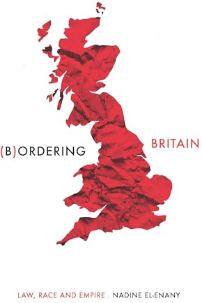 Bordering Britain: Law, Race and Empire (Manchester University Press)