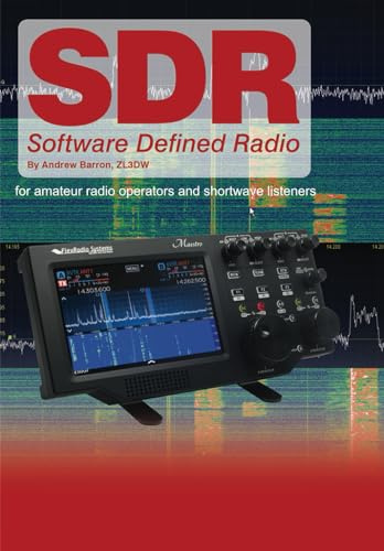 Software Defined Radio: for Amateur Radio Operators and Shortwave Listeners (Radio Today guides)