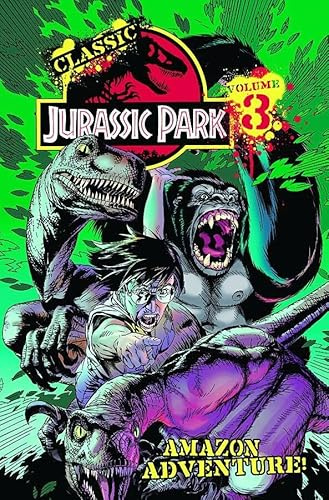 Classic Jurassic Park Volume 3: Amazon Adventure