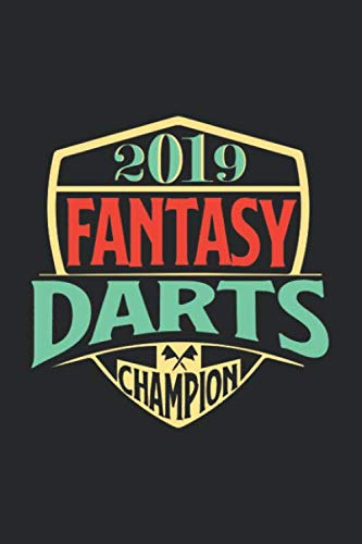 2019 Fantasy Darts Champion: Notebook, Notizheft, Notizbuch für Dartspieler 6x9 Zoll A5 Dot Grid Gepunktet