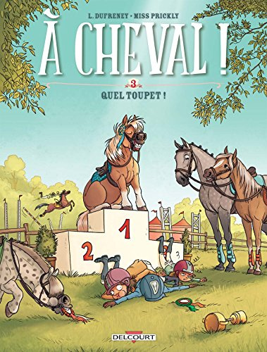 À cheval ! T03: Quel toupet !: 03