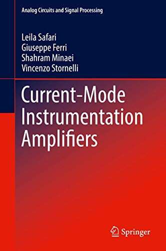 Current-Mode Instrumentation Amplifiers (Analog Circuits and Signal Processing)