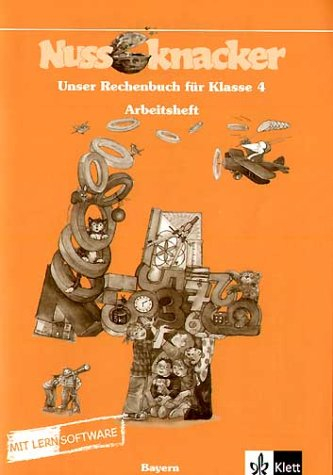 Unser Rechenbuch - Nussknacker. Ausgabe C für Bayern / 4. Schuljahr: Arbeitsheft mit CD-ROM