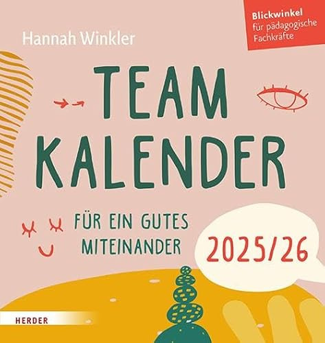 Teamkalender 2025/2026. Für ein gutes Miteinander: Blickwinkel für pädagogische Fachkräfte