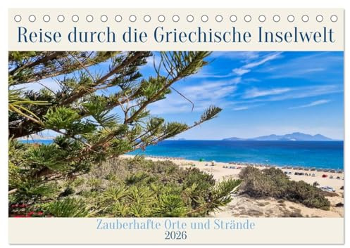 Reise durch die Griechische Inselwelt (Tischkalender 2026 DIN A5 quer), CALVENDO Monatskalender: Zauberhafte Orte und Strände (CALVENDO Orte)
