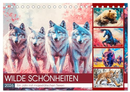Wilde Schönheiten. Ein Jahr mit majestätischen Tieren (Tischkalender 2026 DIN A5 quer), CALVENDO Monatskalender: Erlebe wildlebende Tiere im kunstvollen Ölbilder-Stil (CALVENDO Tiere)