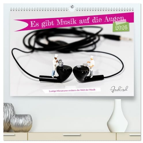 Es gibt Musik auf die Augen (hochwertiger Premium Wandkalender 2026 DIN A2 quer), Kunstdruck in Hochglanz: Kleine Figuren, die sonst nur in der ... lädt zum Schmunzeln ein. (CALVENDO Hobbys)